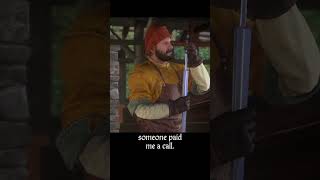 pay (someone) a call — Kingdom Come : Deliverance dialogue scene