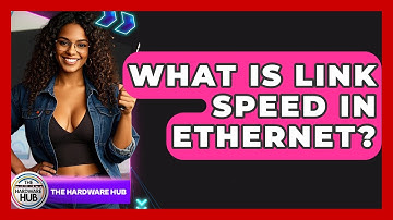 What Is Link Speed In Ethernet? - The Hardware Hub