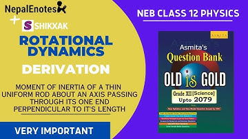 Moment of inertia of a thin uniform rod about an axis passing through its one end perpendicular of..