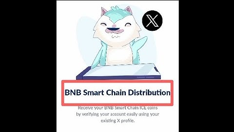 BNB Smart Chain Distribution - KYC Step #1 - Ice: Network ✅