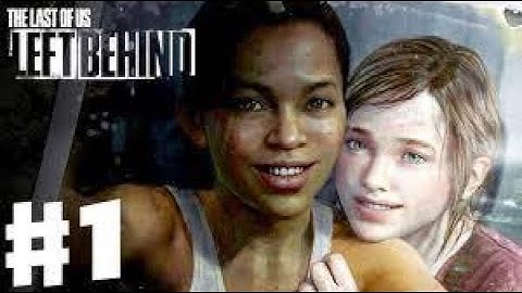 THE LAST OF US PART 1 LEFT BEHIND DLC PC Walkthrough Gameplay Part 1 - INTRO (FULL GAME)