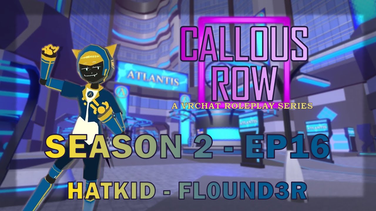 HatKid - VR RP - [Callous Row S2] - EP 16 - FL0UND3R - YouTube