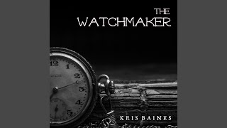 Video thumbnail of "Kris Baines - The Watchmaker"