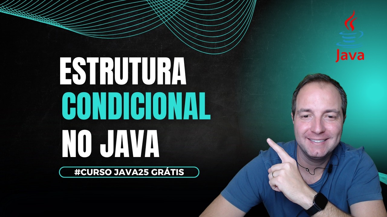 TOMANDO DECISÕES COM IF E SWITCH NO JAVA - CURSO JAVA 25 - GRÁTIS - YouTube