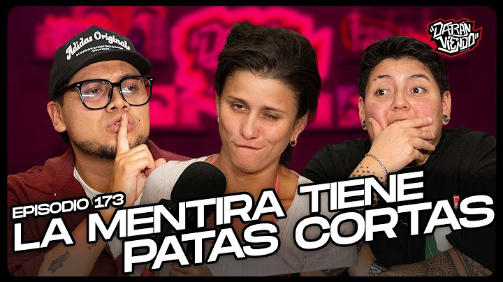 🤥 LAS MENTIRAS pt. 2 ft. Elba González | Darán Viendo Ep. 174