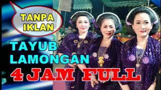 TAYUB LAMONGAN MARGO LARAS 4 JAM TANPA IKLAN