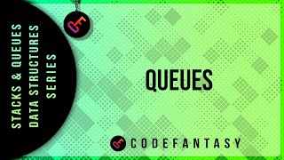 Queues | Stacks + Queues - Data Structures series
