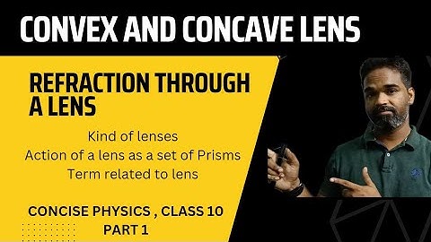 Refraction through a lens, concise physics, class 10, selina, icse, part 1, explanation