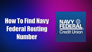 How To Find Navy Federal Routing Number