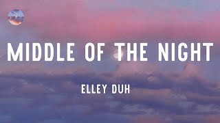 Elley Duhé - MIDDLE OF THE NIGHT (Lyrics)