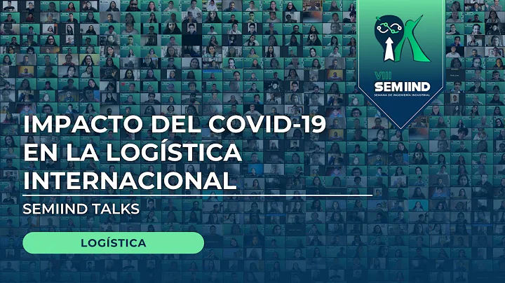 Semiind Talks| Impacto del covid-19 en la logistic...