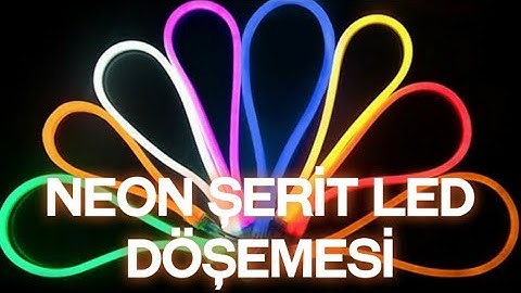 Neon şerit led incelemesi ve uygulaması