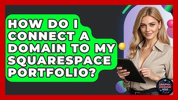 How Do I Connect A Domain To My Squarespace Portfolio? - Graphic Design Nerd