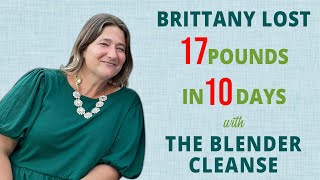 Brittany lost 17 pounds in 10 days with this Cleanse Detox