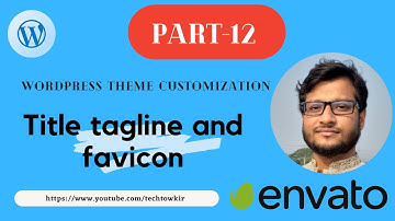 PART-12 | WordPress Theme Customization (Title tagline and favicon) | Bangla Tutorial - 2022