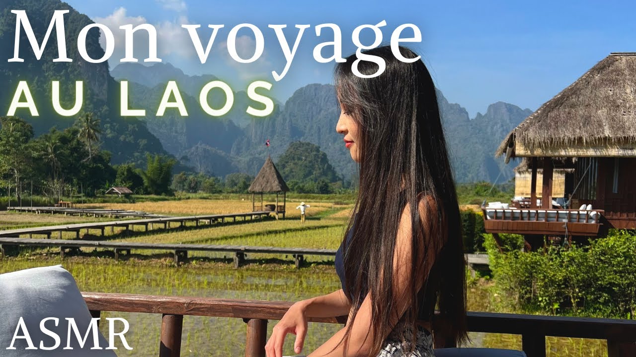 Mon voyage au Laos 🇱🇦✈️🏞️ 1h de blabla en chuchotements | ASMR