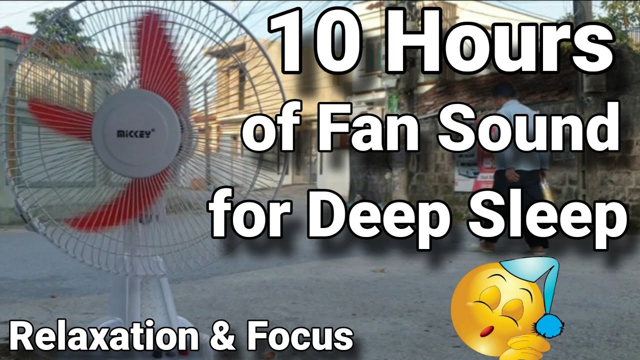 10 Hours of Fan Sound for Deep Sleep | Relaxation & Focus 10 Hours of Fan Sound for Deep Sleep | Relaxation & Focus