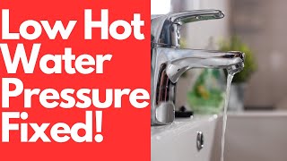 Fix Low Hot Water Pressure Fast!