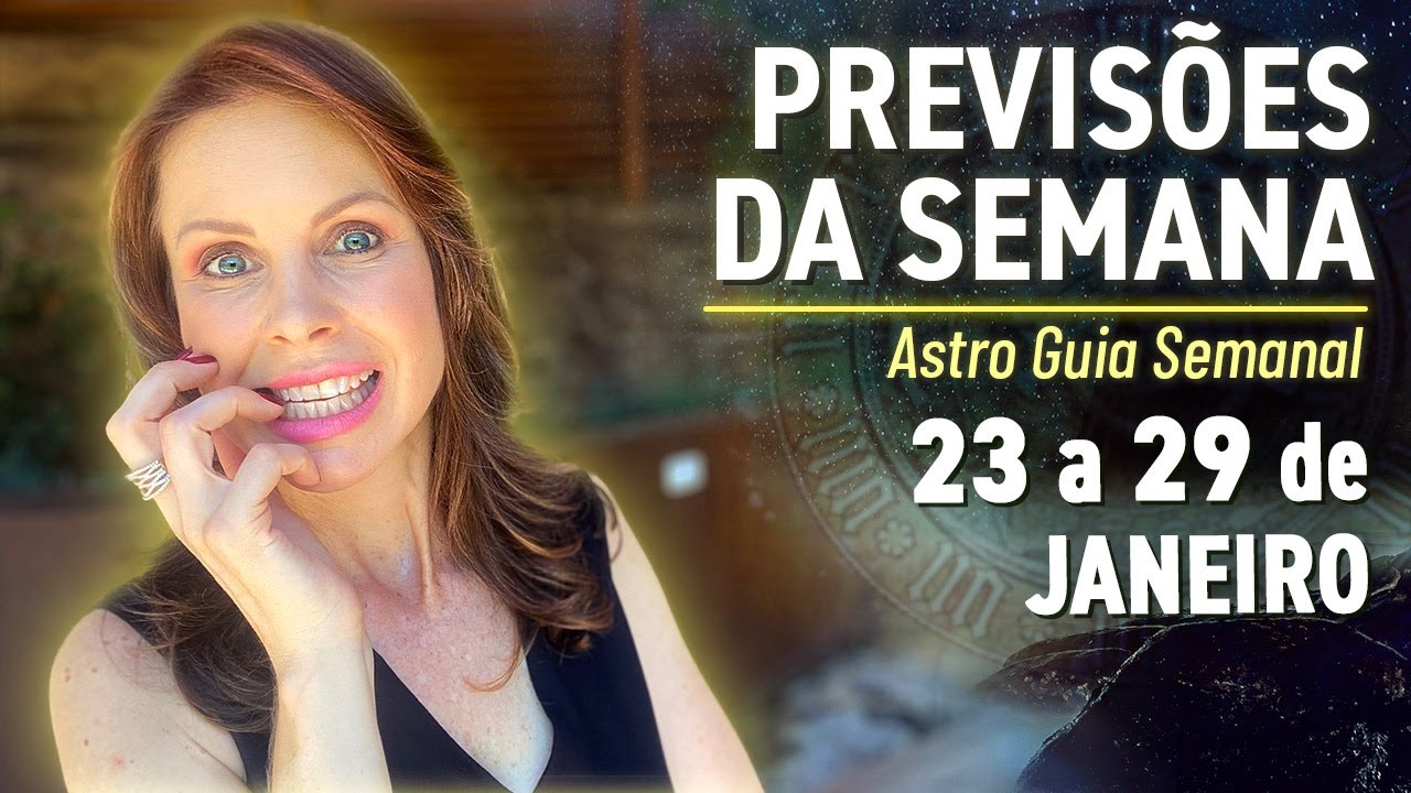 PREVISÕES DA SEMANA para todos os SIGNOS | 23/01 a 29/01 - YouTube