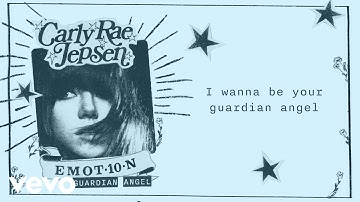 Carly Rae Jepsen - Guardian Angel (Lyric Video)