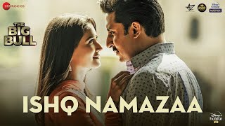 Ishq Namazaa | The Big Bull | Abhishek Bachchan, Nikita Dutta | Ankit Tiwari | Gourov D | Kunwar J Image