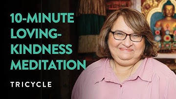Loving-Kindness for Oneself: A 10-Minute Guided Meditation with Sharon Salzberg
