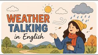 Weather Talking in English | English Learning Podcast | Everyday English in Reallife | Easy Learn