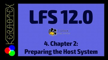 4. Chapter 2: Preparing the Host System - How to build Linux From Scratch (LFS) 12.0 Tutorial