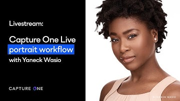Capture One Livestream | Capture One Live portrait workflow with Yaneck Wasio