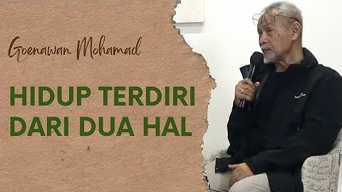 Hidup adalah bersyukur | Goenawan Mohamad