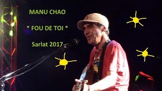MANU CHAO &amp; Kira - FOU DE TOI - Acoustic Live @ Sarlat 27-09-2017
