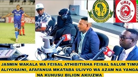 JASMINI WAKALA WA FEISAL ATHIBITISHA FEISAL KASAINI TIMU HII,AFAFANUA MKATABA ULIVYO WA AZAM & YANGA