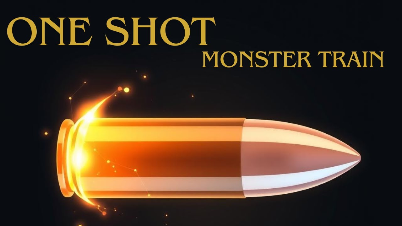 ONE SHOT - Monster Train - YouTube