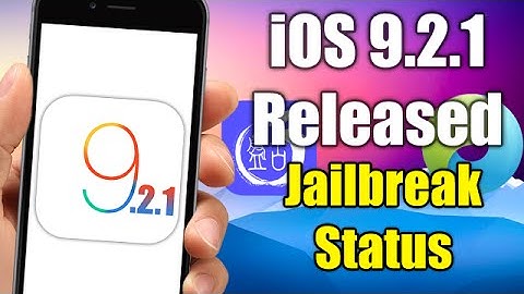 iOS 9.2.1 Released - Jailbreak Status