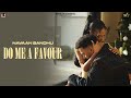 DO ME A FAVOUR (Official Video) Navaan Sandhu | Teji Sandhu | SKY Digital | New Punjabi Song 2024
