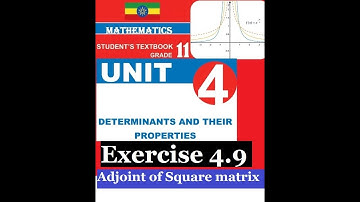 Mathematics Grade 11 Unit 4 Exercise 4.9(Ad joint of Square matrix)@mathT_21