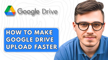 How To Make Google Drive Upload Faster [2025 Guide]