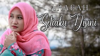 Faisal Asahan - Setiaku Disini | Cover By Arafah