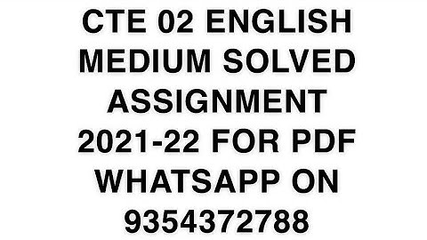 CTE 02 ENGLISH MEDIUM SOLVED ASSIGNMENT 2021-22 | FOR PDF WHATSAPP ON 9354372788