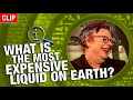 QI | What Is The Most Expensive Liquid On Earth?