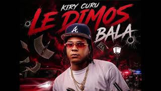 KIRY CURU - LE DIMOS BALA | AUDIO OFCIAL