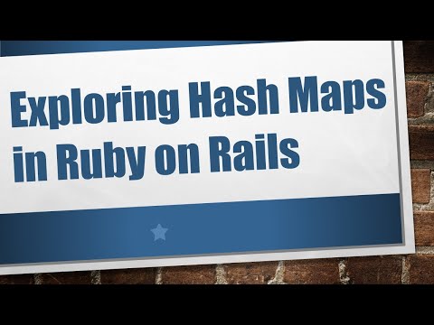 Exploring Hash Maps in Ruby on Rails