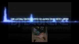 Kiat Jud Day ( BombDutchMiX Dj Laurenz Siva ) (SMC) (JBMS)