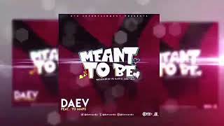 Daev ft. Yo Maps - Meant To Be (Official Audio) prod. By Jazzy Boy \& Yo Maps