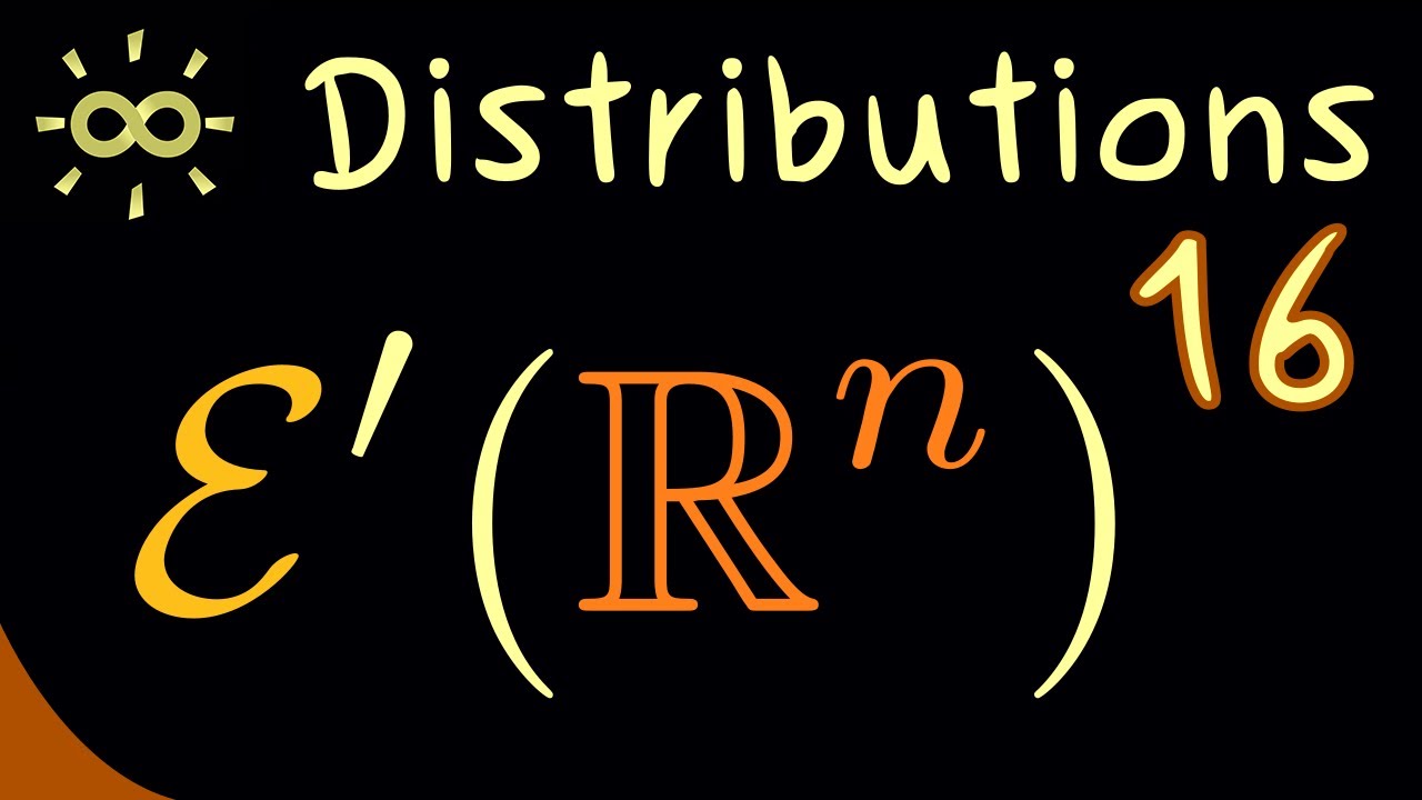 Distributions 16 | Distributions with Compact Support [dark version ...