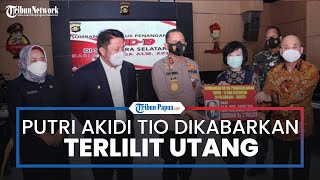 Download Lagu Putri Akidi Tio Dijemput terkait Rencana Hibah Uang Rp2 Triliun, Kini Dikabarkan Terlilit Utang MP3 Download Lagu Putri Akidi Tio Dijemput terkait Rencana Hibah Uang Rp2 Triliun, Kini Dikabarkan Terlilit Utang MP3