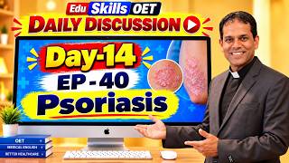 Edu Skills OET : Day -14 - Daily Discussion - Episode - 40 - PSORIASIS -Reading  Part  A: OET Tips