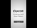 EXACOR Underlayment Glue Pattern