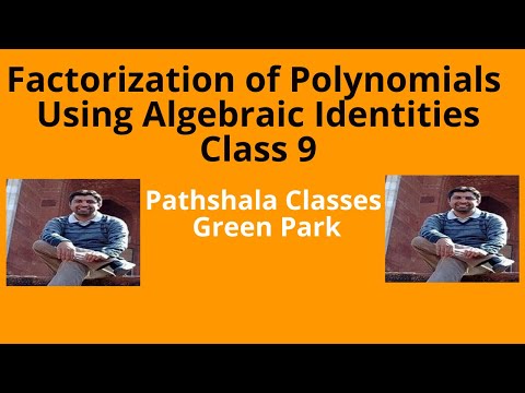 Factorization of Polynomials Using Algebraic Identities | Ex 2.5 Class 9