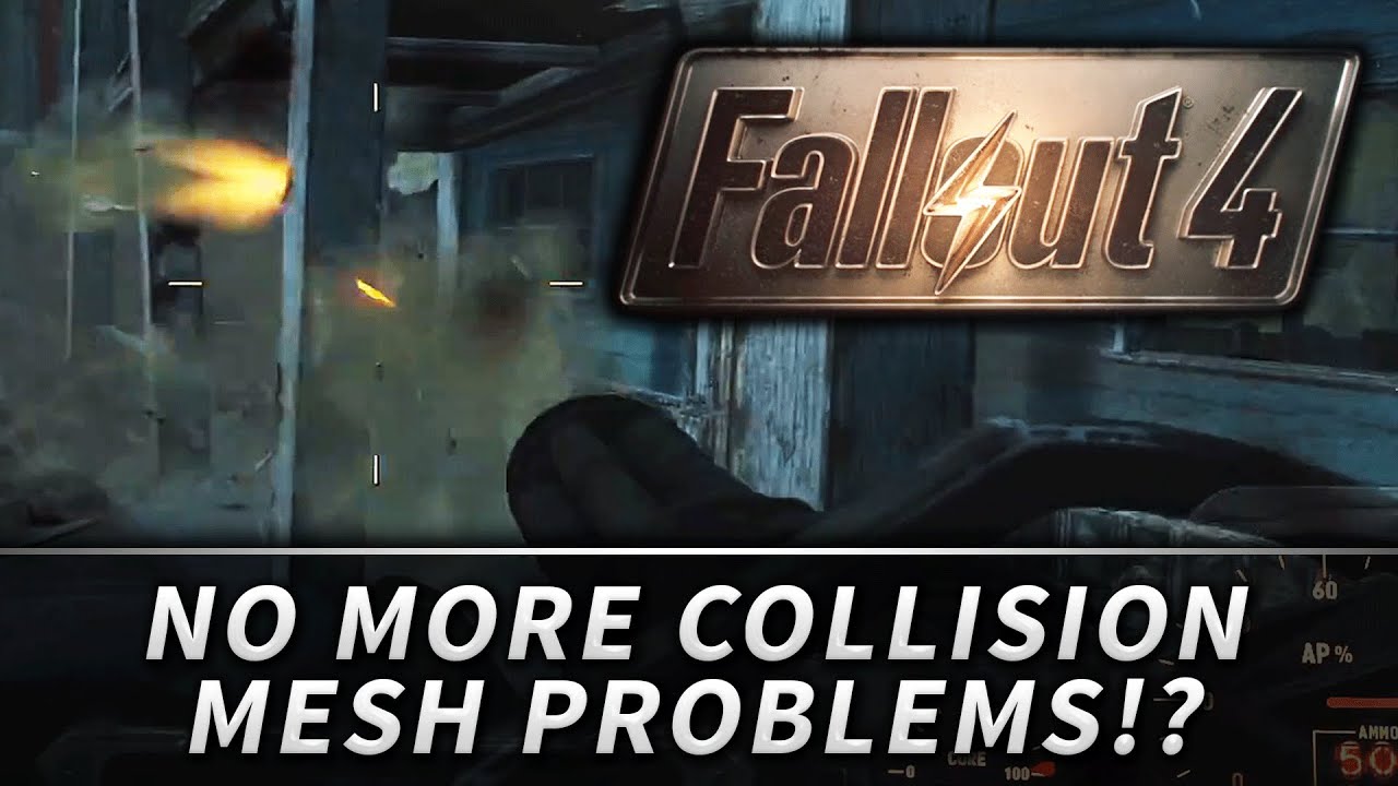 Fallout Mesh Fallout 4 : NO More Collision Mesh Problems!? - YouTube